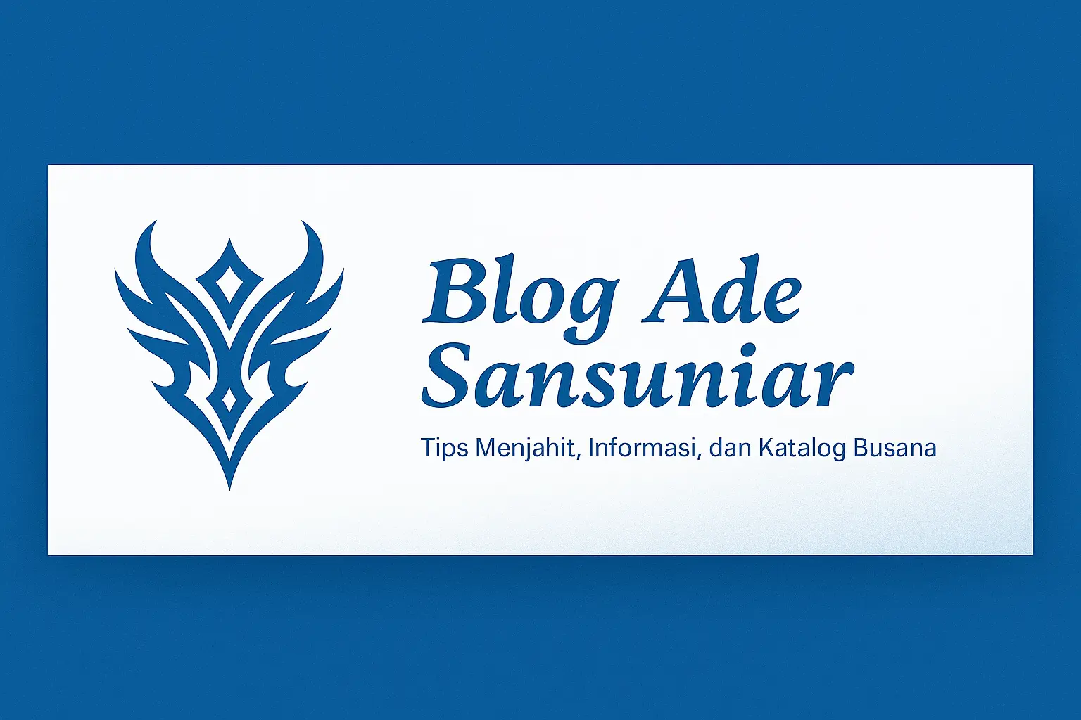 Banner Blog Ade Sansuniar